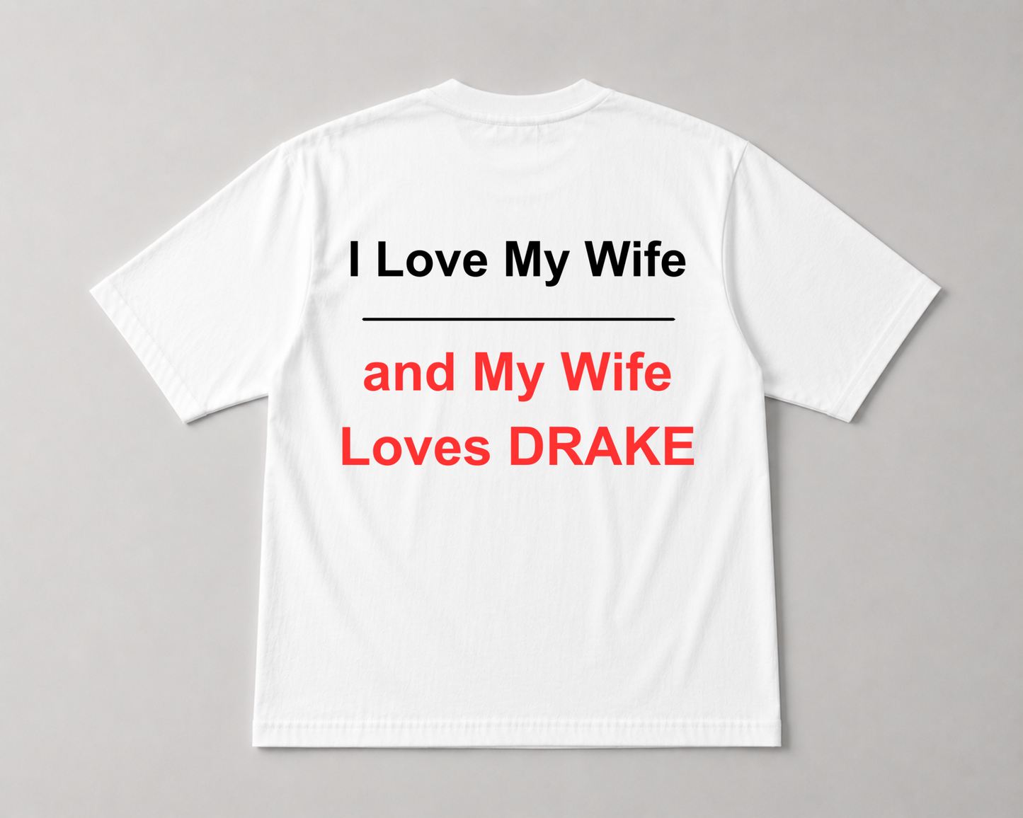 Wife Loves Drake Tee