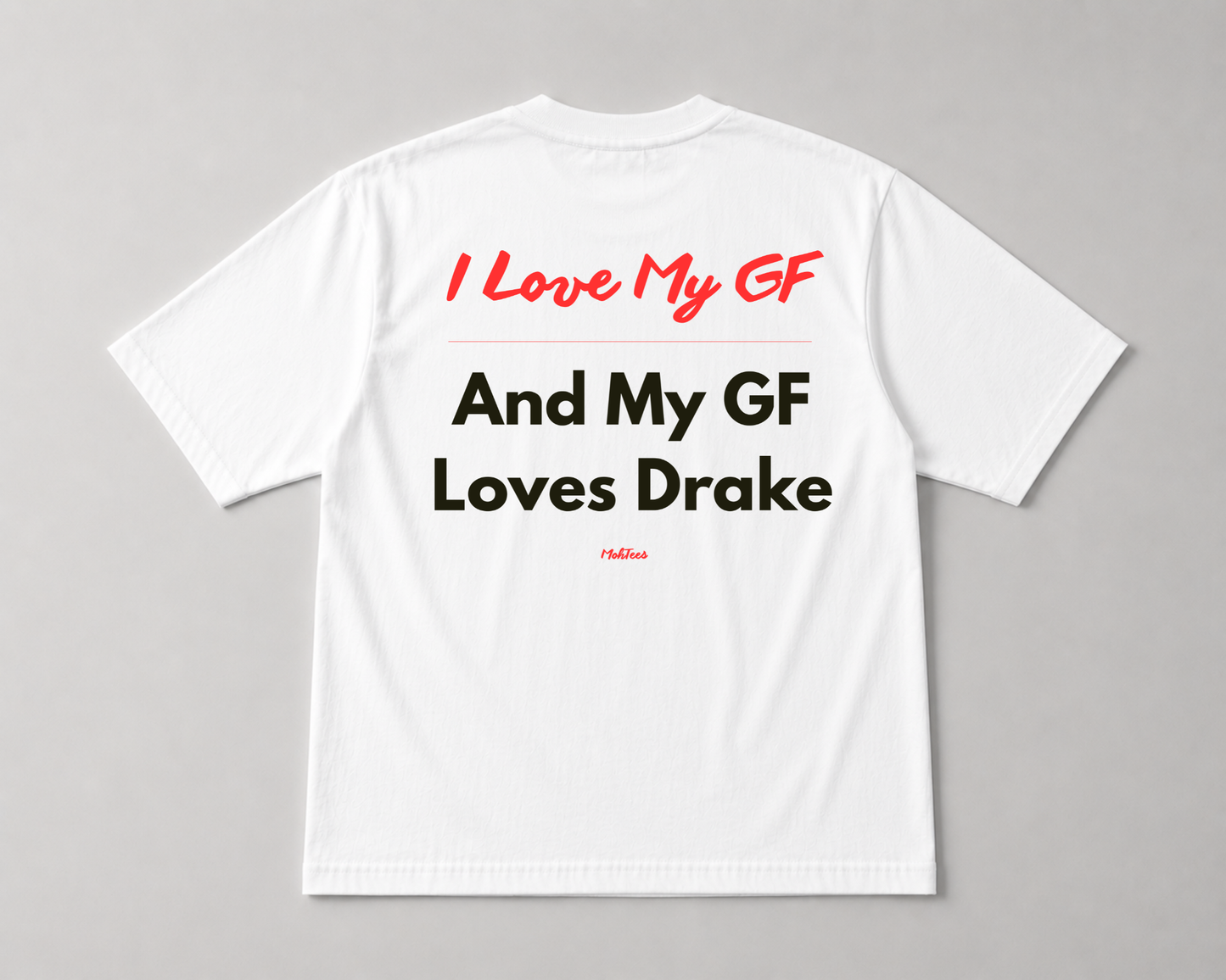 My GF Loves Drake Tee