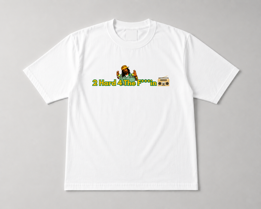 2 Hard 4 The Radio Shirt