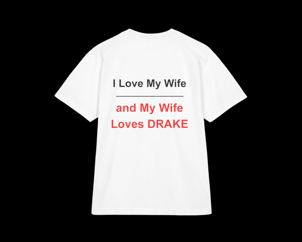 Wife Loves Drake Tee
