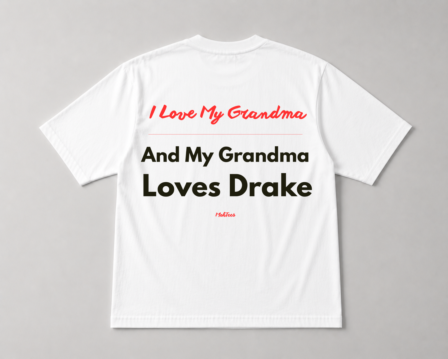 My Grandma Loves Drake Tee