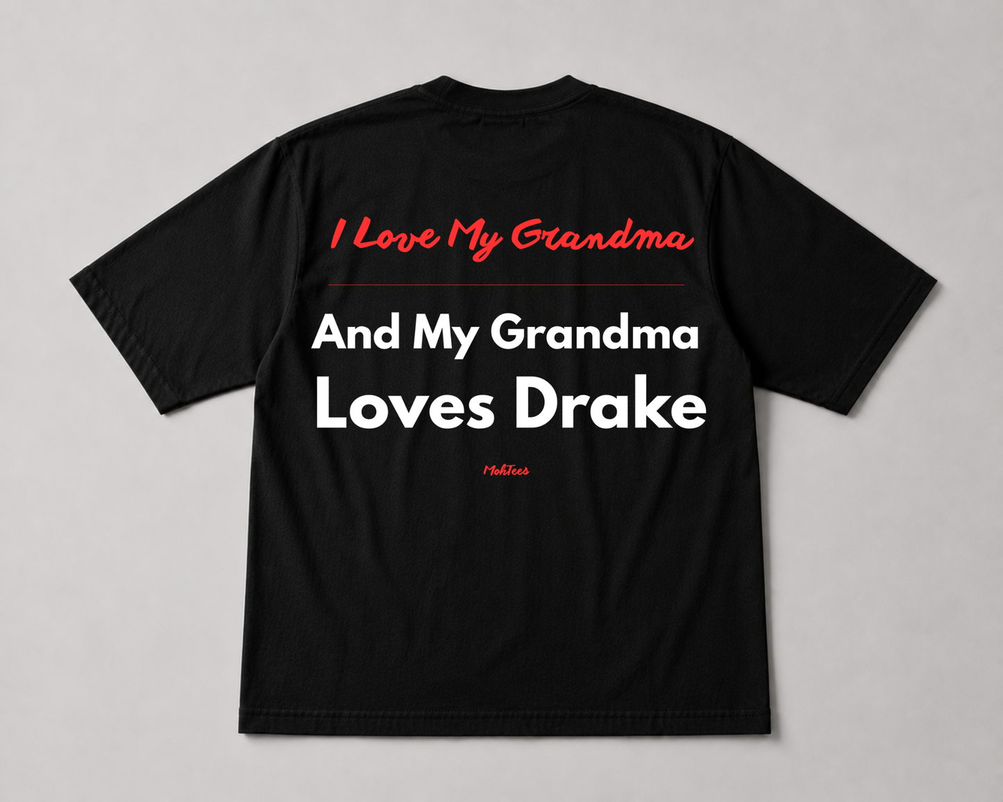 My Grandma Loves Drake Tee
