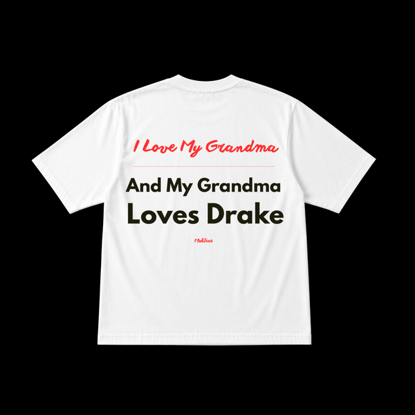 My Grandma Loves Drake Tee